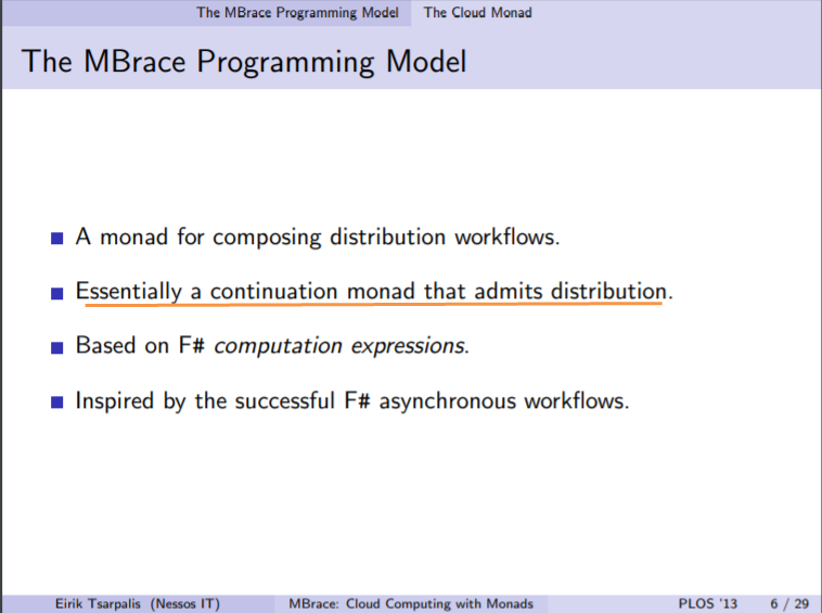 semanticbeeng's tweet image. &quot;MBrace: Cloud Computing with #Monad-s&quot;

&quot;#programmingModel offers access to persistable and distributed data entities known as cloud refs&quot;

distributed &quot;free #continuationMonad&quot; 

me: wish we had this in #cloudflowIO (#KubeFlow ?) #Scala/#JVM