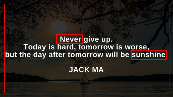johnhall's tweet photo. "Never give up. Today is hard, tomorrow is worse, but the day after tomorrow will be sunshine." - Jack Ma #positivity #success https://t.co/6hrXP0SHgf