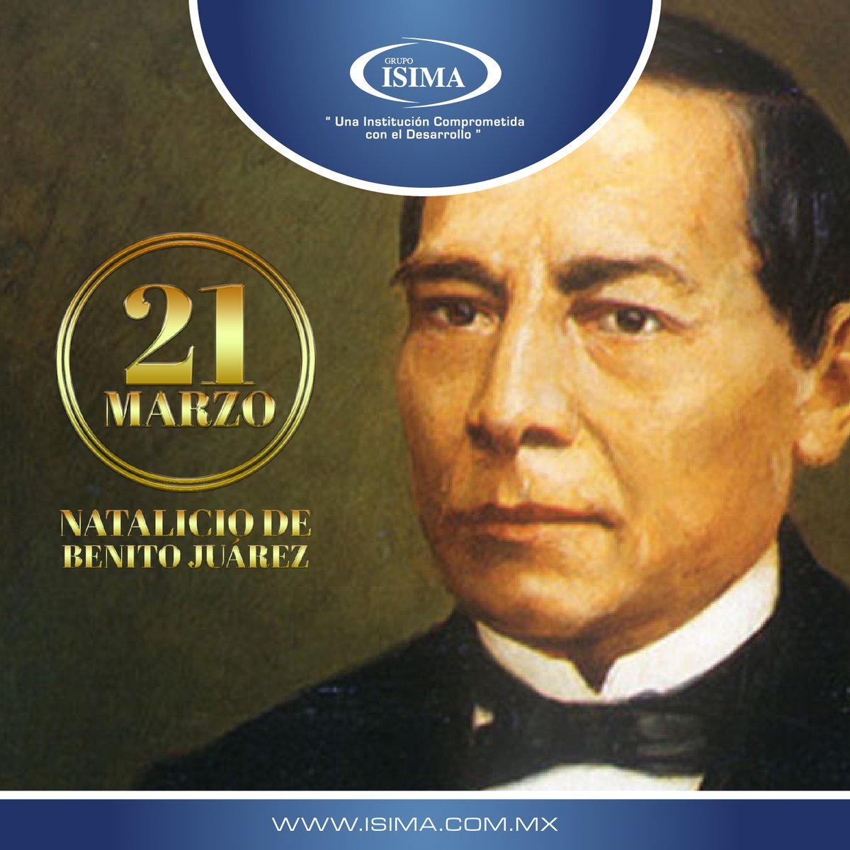 Natalicio de Benito Juárez
#ISIMAUniversidad #NataliciodeBenitoJuárez
isima.com.mx