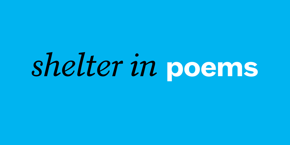 In this time of uncertainty and great concern, people are turning to poems to seek language that centers us. In response to this need and to help our readers stay connected in the weeks ahead, we invite you to join a new initiative called Shelter in Poems: bit.ly/shelterinpoems