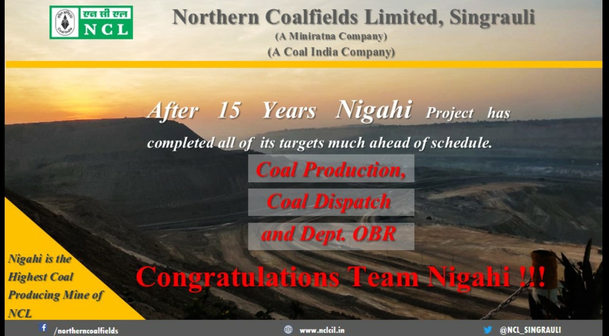 Northern Coalfields Limited Nigahi The One Of Mega Project Of Ncl With Target 18 75 Mt Has Completed It S Annual Targets Of Coal Production Coal Dispatch And Dept Ob Removal Congratulations