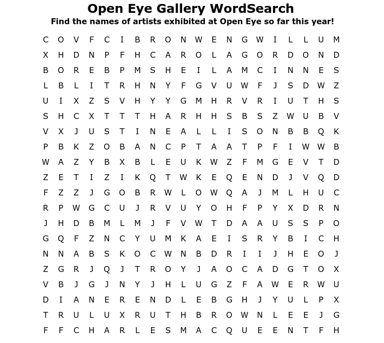 openeyegallerye's tweet photo. Who's ready for an Open Eye Gallery themed WordSearch? 🎨 
Hidden within: 9 names of 2020 exhibited artists
(Hint: Remind yourself by heading to our website: https://t.co/jrjBiFM2LK) 
Answers @ 4pm tomorrow ⏰ 

#ArtIsGoodForTheSoul #SelfIsolationEntertainment
#WeekendPuzzles https://t.co/22AAx3RGLB