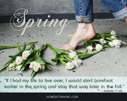 pioneerthinking's tweet image. "If I had my life to live over, I would start barefoot earlier in the spring and stay that way later in the fall."

~ Nadine Stair  #LifeQuotes #NadineStairquotes #Springquotes pioneerthinking.com/if-i-had-to-li…