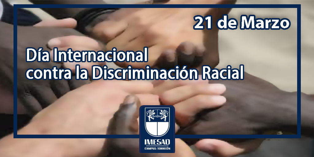 IMESADTorreon's tweet photo. En 1966, la Asamblea General de la ONU estableció el 21 de marzo como el Día Internacional de la Eliminación de la Discriminación Racial en el mundo. debido a lo hechos corridos, el 21 de marzo de 1960, en Sharpeville, Sudáfrica, por abuso de poder
. 
#DesarrollaTuPotencial https://t.co/4oyARHa5Yd