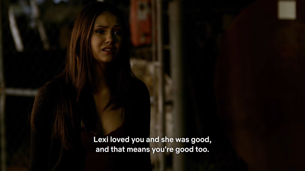 In S1, Elena stopped Lexi's boyfriend from killing Damon by persuading him to let go of his vengeance. Damon would have died in Season 1, Episode 11 had Elena not been there that night to save him.