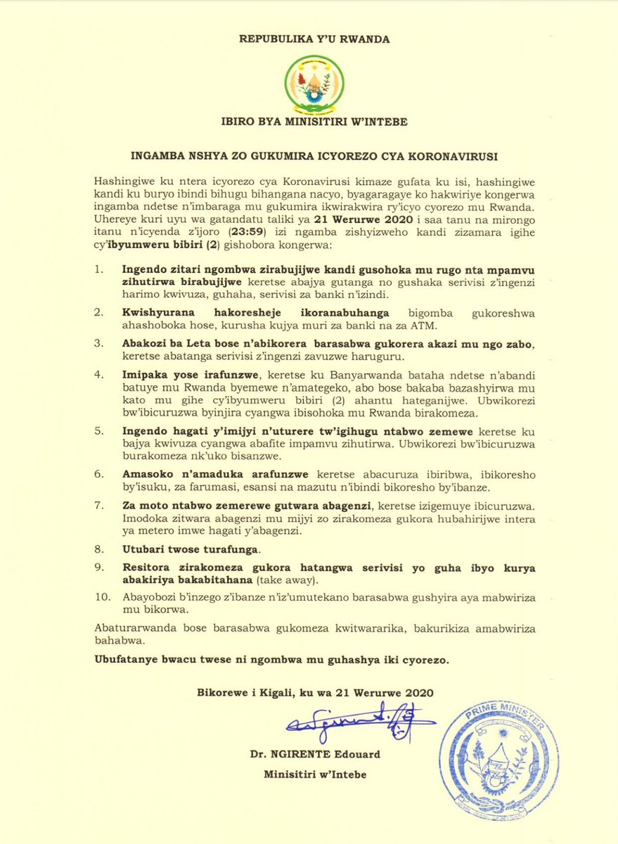 Uhereye kuri uyu wa gatandatu taliki ya 21 Werurwe 2020 i saa tanu na mirongo itanu n’icyenda z’ijoro (23:59) hashyizweho ingamba nshya zo gukumira Koronavirusi  zikaba zizamara igihe cy’ibyumweru bibiri (2) gishobora kongerwa.