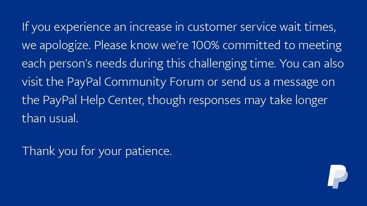 PayPal's tweet photo. We apologize for the increase in customer service wait times. You can also find FAQs at PayPal Help Center here: https://t.co/VnFcHJhnPe https://t.co/KmKmRGLp9E