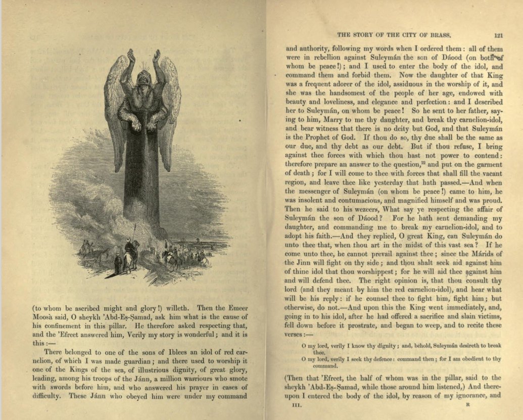 they discover many wonders in story (too long to recount here), one of which is a jinni trapped in stone who tells him how he came to find himself in such a terrible fate. He had been trapped there by King Solomon having dared to defy him. As he describes https://archive.org/details/thousandonenight03laneuoft/page/120/mode/2up