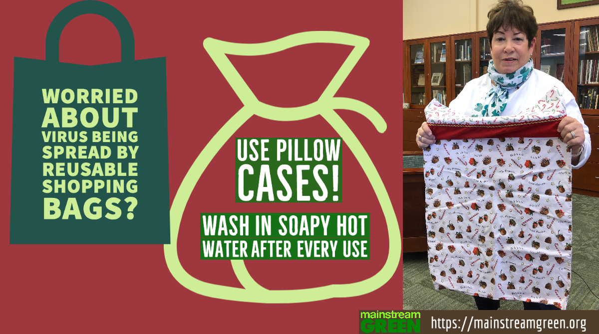MainstreamGrn's tweet image. #PillowCases make best #ReusableBags during #covid19. Wash them in hot water with detergent after every use. ##EasyCheapSafe #takecareofourplanet as you #takecareofyourself