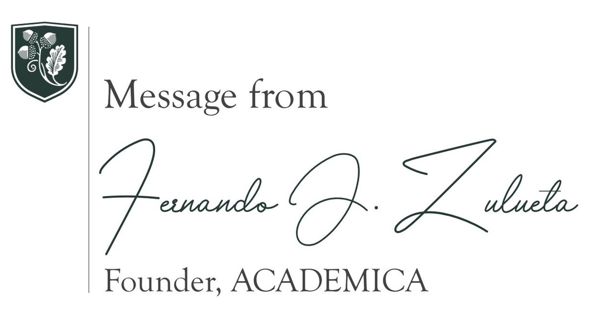 Academica's tweet photo. Message from Fernando J. Zulueta, Founder, @Academica https://t.co/jEwNGNdpbZ