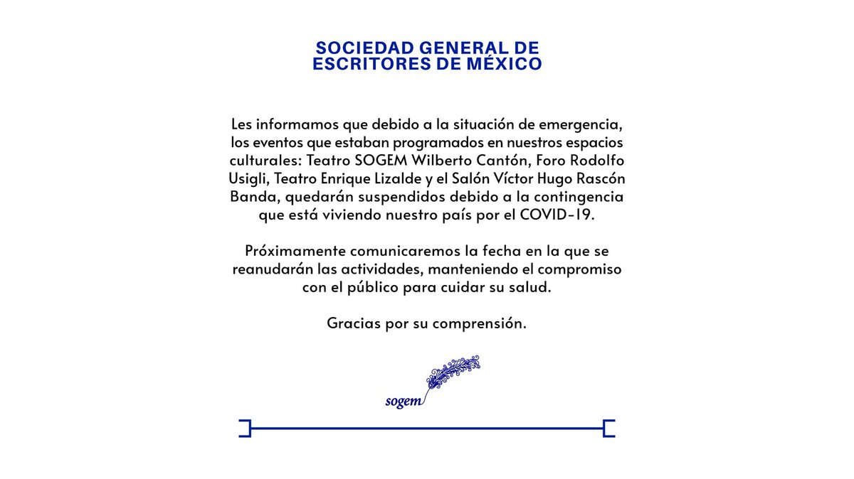Comunicado referente a nuestros espacios teatrales <a href="/WilbertoCanton/">Teatro SOGEM Wilberto Cantón</a>, @tenriquelizalde, <a href="/FRodolfoUsigli/">Foro Rodolfo Usigli</a> y el Salón Víctor Hugo Rascón Banda.