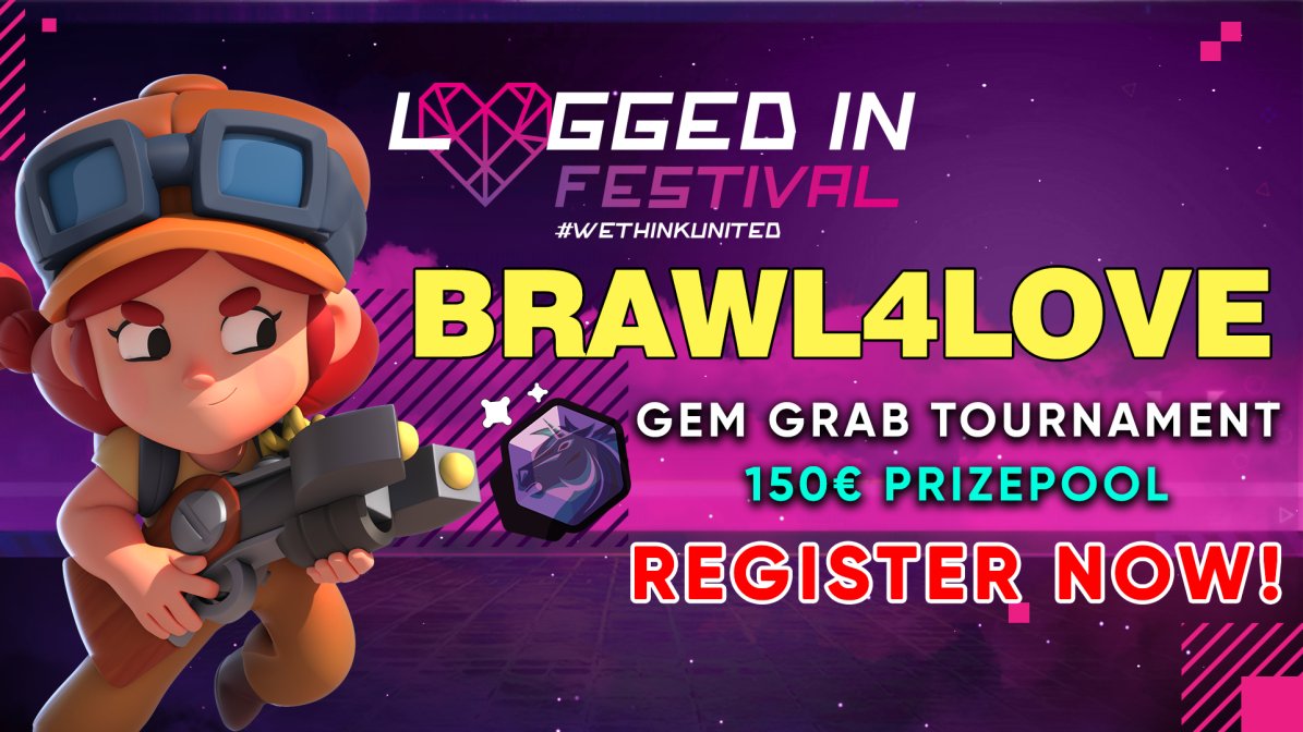 The registration for our first #BrawlStars event is open now!
We are starting monday with GEM GRAB! 🥰

Don't wait and join us on Discord!
discord.gg/R2vnWEm

#LoggedinFestival #wethinkunited ♥️