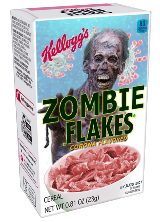 jujuBotOfficia2's tweet photo. Corona flavored Zombie Flakes! #qanon #maga #breakingnews #jujubot https://t.co/GDitMpz4LY