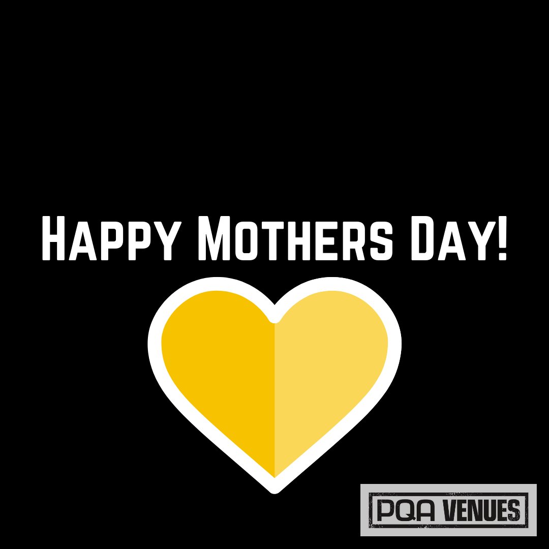 Happy Mother's Day from all of us here at PQA Venues 💛🖤