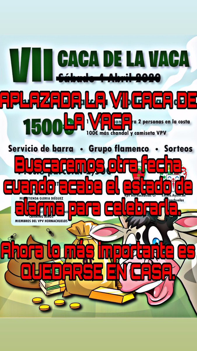 APLAZADA LA VII CACA DE LA VACA

Buscaremos otra fecha cuando acabe el estado de alarma para celebrarla.

Ahora lo más importante es QUEDARSE EN CASA.