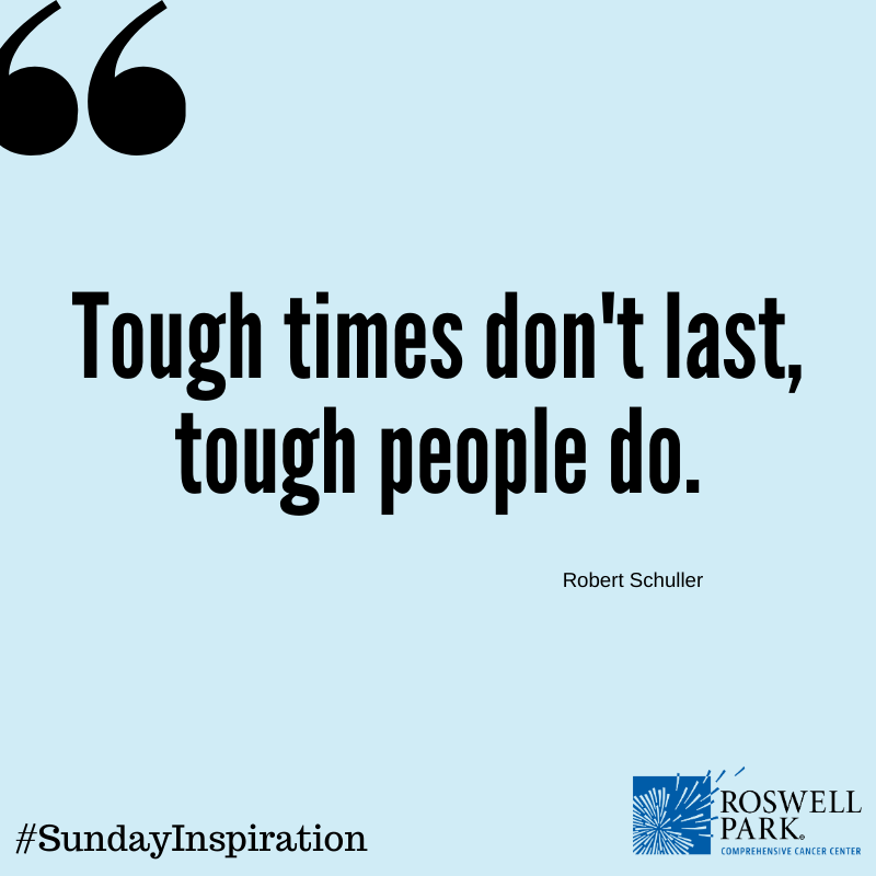 RoswellPark's tweet image. This too shall pass. #SundayInspiration