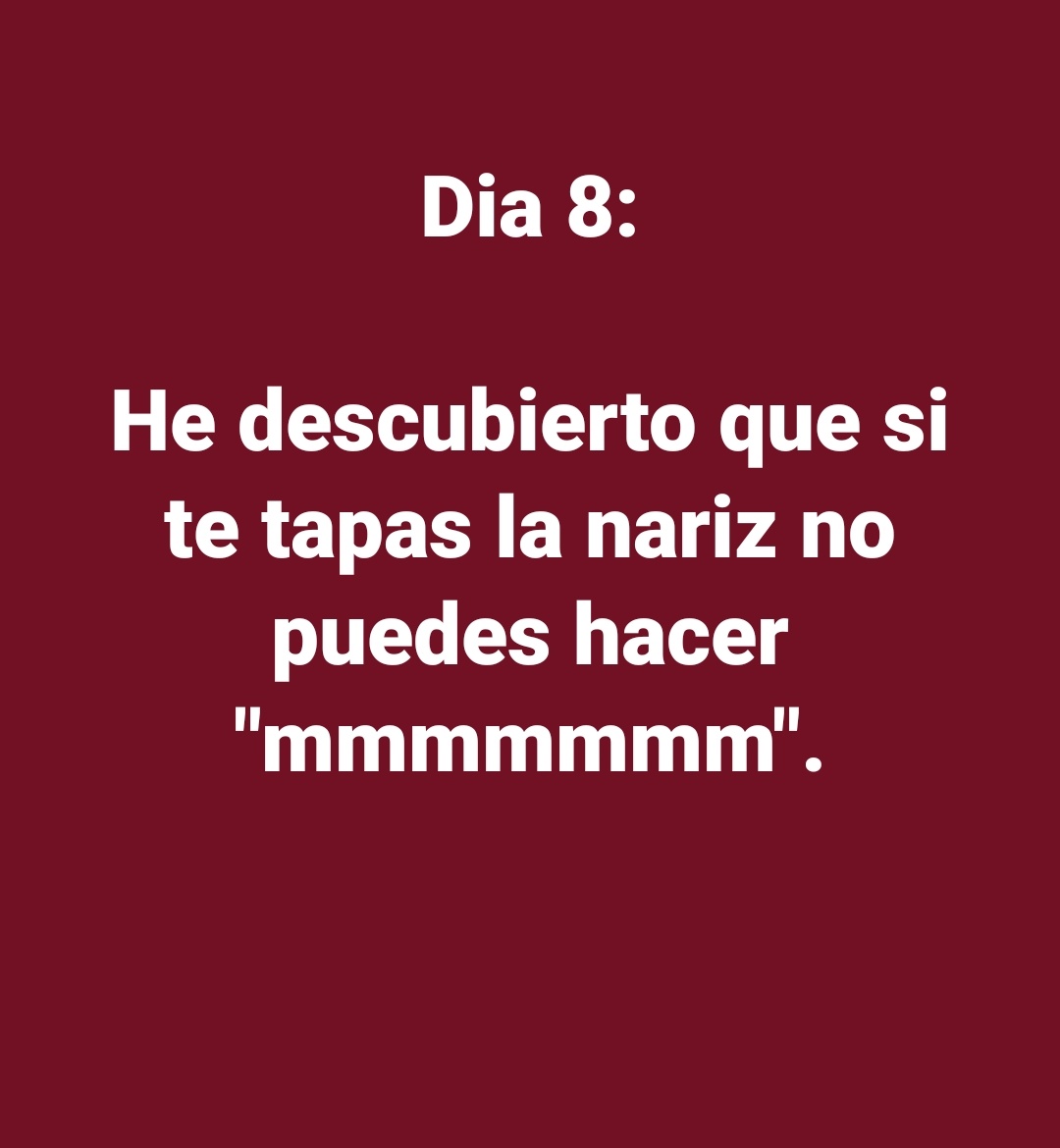 Día 8 de cuarentena.