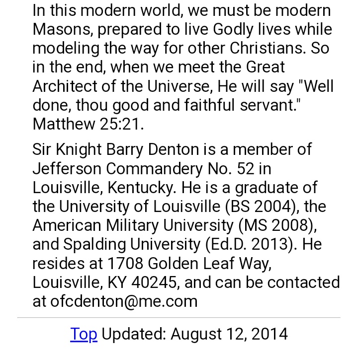 19. continuedSatan perverts scripture to suit his ends. Masons and Knights Templar read the Bible as an allegorical book full of moral codes. They don't believe the stories in them should be taken literal. Consider this:  http://www.knightstemplar.org/KnightTemplar/articles/20140630.htm