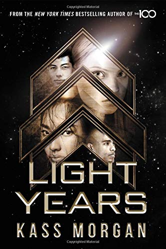 light years by kass morgan4/5. i kept getting annoyed at the characters and the writing wasn't anything special but like. i couldn't put it down?? bc i actually liked the characters or something??? anyways it was discombobulating but overall a positive experience