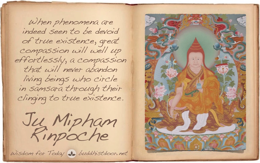#Buddhistdoor Global—#Wisdom for Today:
buddhistdoor.net/wisdom-for-tod…

#quotes #Dharma #Buddha #Buddhism #teachers #teachings #MiphamRinpoche #Vajrayana #Nyingma #Rime #existence #insight #compassion #samsara #realization