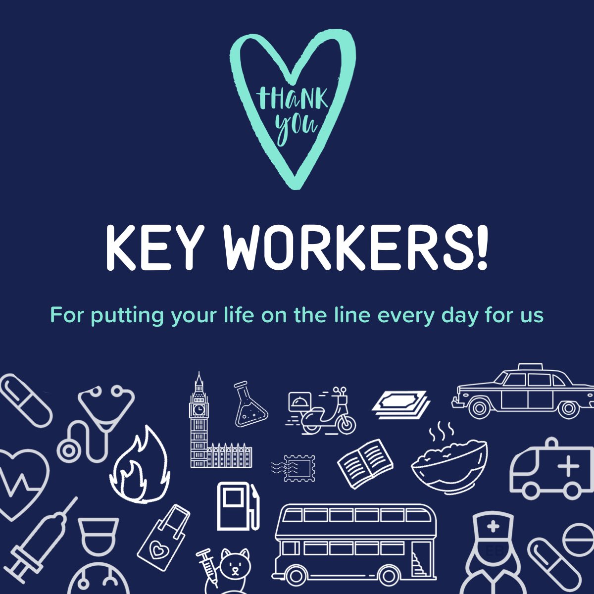 A big THANK YOU to our incredible key workers, sacraficing their own lives to keep us safe and healthy!