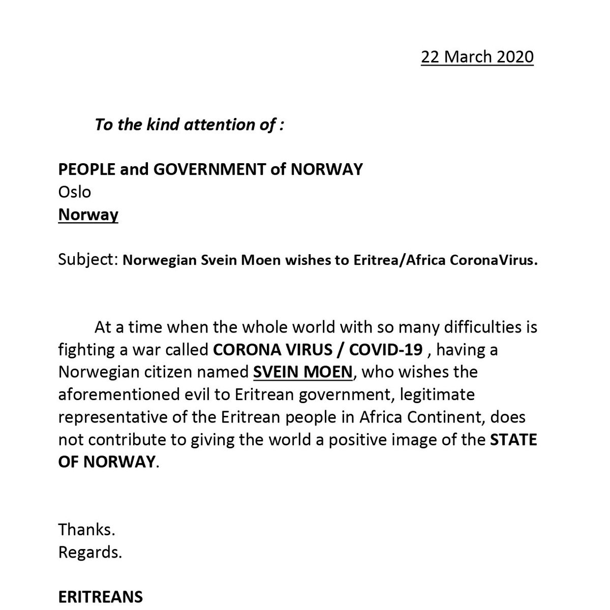 'As Eritreans, even to our worst enemy, we do not wish CoronaVirus'

@NorwayMFA,@hawelti,@NorwayUN,@Eritrea_UN,
@NorwayInGeneva,@NorwayEU,@EritreaEU,@NorwayAU,@visitnorway,@Aftenposten,@erna_solberg,@EritreaAU,@BentHHoyre,@kjellingolf,@CrownPrincessMM,@Eritrea,
#Eritrea,#Eritrean