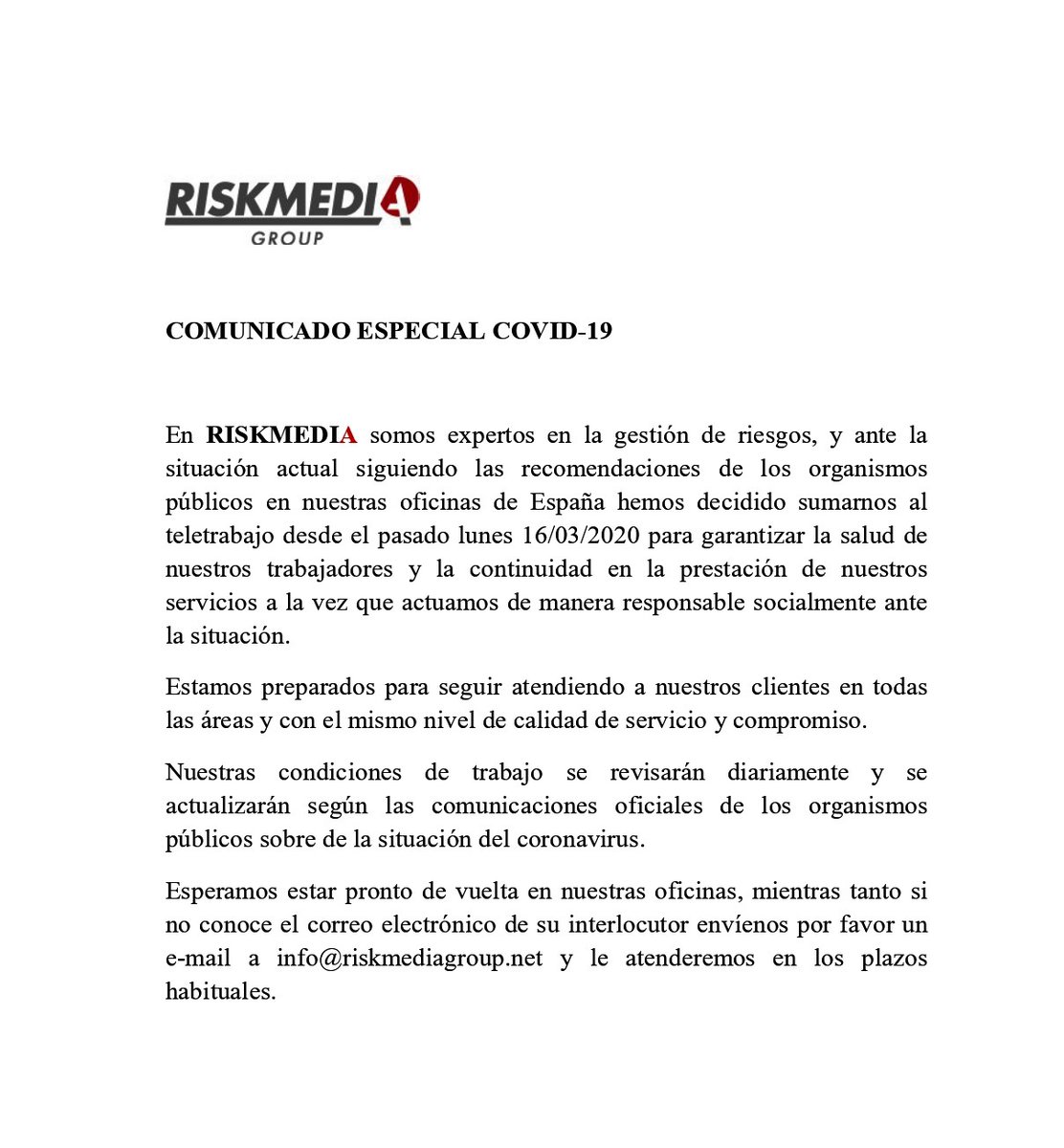 #Comunicado Frente a la situación del #COVID-19, en #RISKMEDIA estamos preparados para seguir atendiendo a nuestros clientes. Envíenos por favor un e-mail a info@riskmediagroup.net y le atenderemos en los plazos habituales.