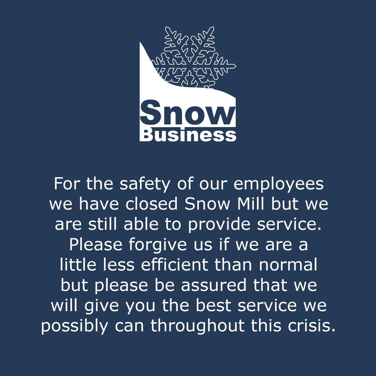 Snow Business is still open.
