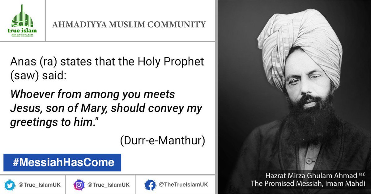 TheTrueIslamUK's tweet photo. "Whoever from among you meets Jesus, son of Mary (metaphorical Second Coming), should convey my Salaam to him." 

Holy Prophet Muhammad (pbuh)

#MessiahHasCome
Promised Messiah Day https://t.co/xK1B5x1FHU
