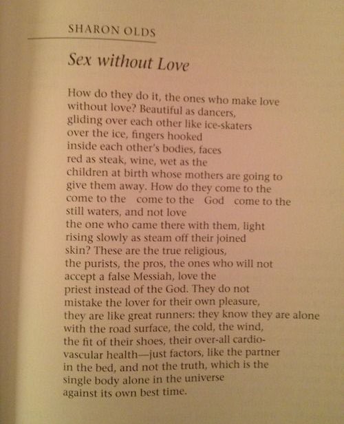 Sex without love - Sharon Olds.   #epicpoem
