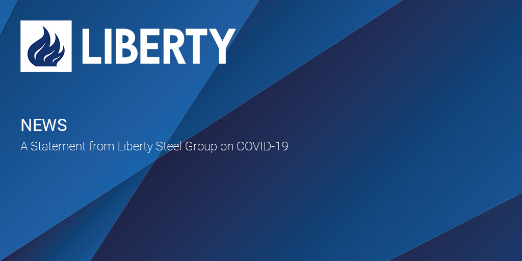 A Statement from Liberty Steel Group on COVID-19 bit.ly/39bWTga #coronavirus #COVID19
