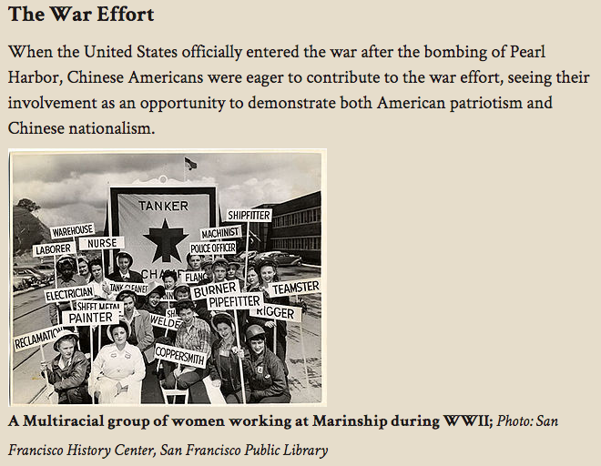 5. During WWII, Chinese Americans were the model minority (before this term was coined), unlike Japanese Americans, who were seen as the enemy.  http://www.foundsf.org/index.php?title=Chinese_Americans_in_San_Francisco_during_World_War_II
