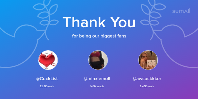 Our biggest fans this week: CuckList, minxiemoll, awsuckkker. Thank you! via https://t.co/vfXGQ8T5p7