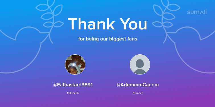 MissJames266's tweet photo. Our biggest fans this week: Fatbastard3891, AdemmmCannm. Thank you! via https://t.co/riDP8Gv4pw https://t.co/rNm9yCZTw3