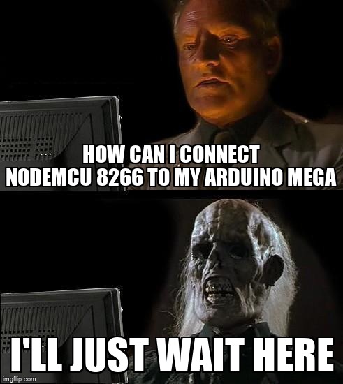 overflow_meme's tweet image. How can I connect NodeMcu 8266 to my Arduino Mega stackoverflow.com/questions/6102… #arduinoesp8266 #arduino #esp8266wifi #arduinoide