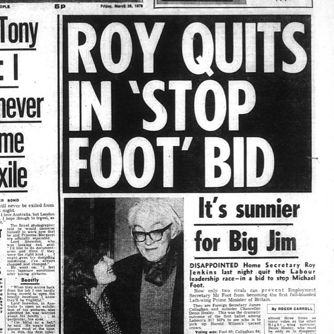 Roy Jenkins quit the race in order to ‘Stop Foot’