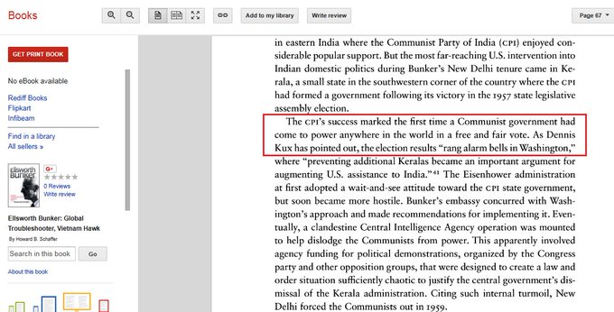 "The success of the Communists (CPI) in Kerala in 1957 'Rang alarm bells in Washington,' and CIA was entrusted with an operation to dislodge the Communists from power." Source : Ellsworth Bunker, biography by Howard Schaffer, Chapter 6 'In Nehru's India', Page 67.