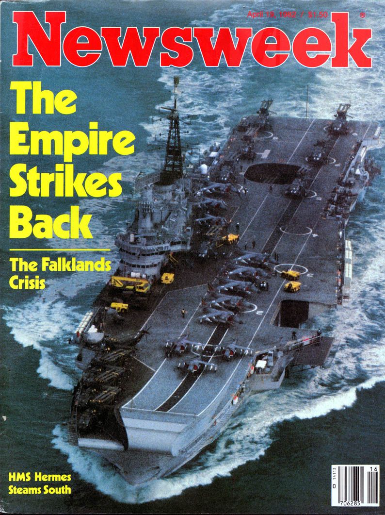 "THE EMPIRE STRIKES BACK"

Still the greatest headline ever produced, bar none, as Newsweek runs the front cover which lasted until April 8th, showing HMS Hermes heading south to the #Falklands.