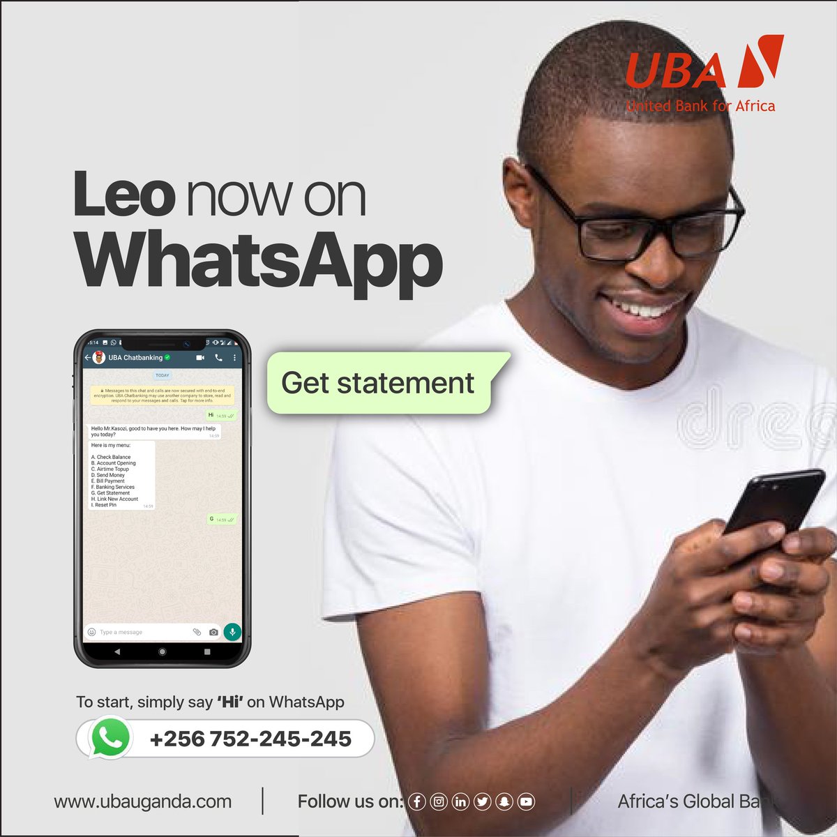 UBAUganda's tweet photo. You don't have to go to the bank. Get a bank statement to monitor your account activity. Send Leo a text on +256752 245245 and select G from the menu.
Bank from home. It's safer!
#WeAreInThisTogether #TakeResponsibility #LeoIsOnWhatsApp #LeoChatBot #STAYSAFEUG https://t.co/9d3QftvFph