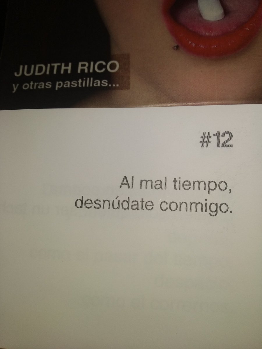 #12
Al mal tiempo 
desnúdate conmigo.