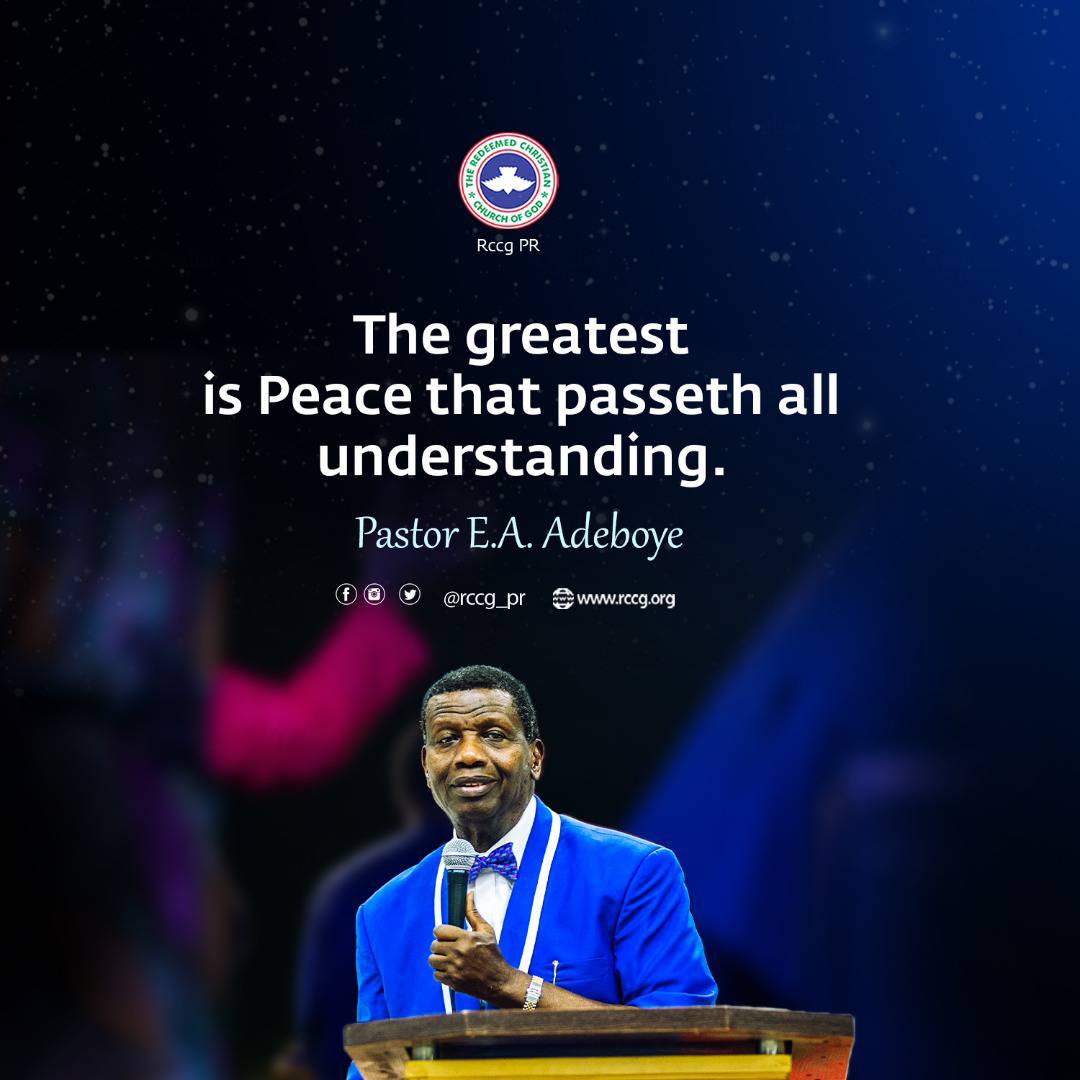 The greatest of all peace is Peace that passeth all understanding. 

- Pastor E.A. Adeboye
#LetThereBePeace