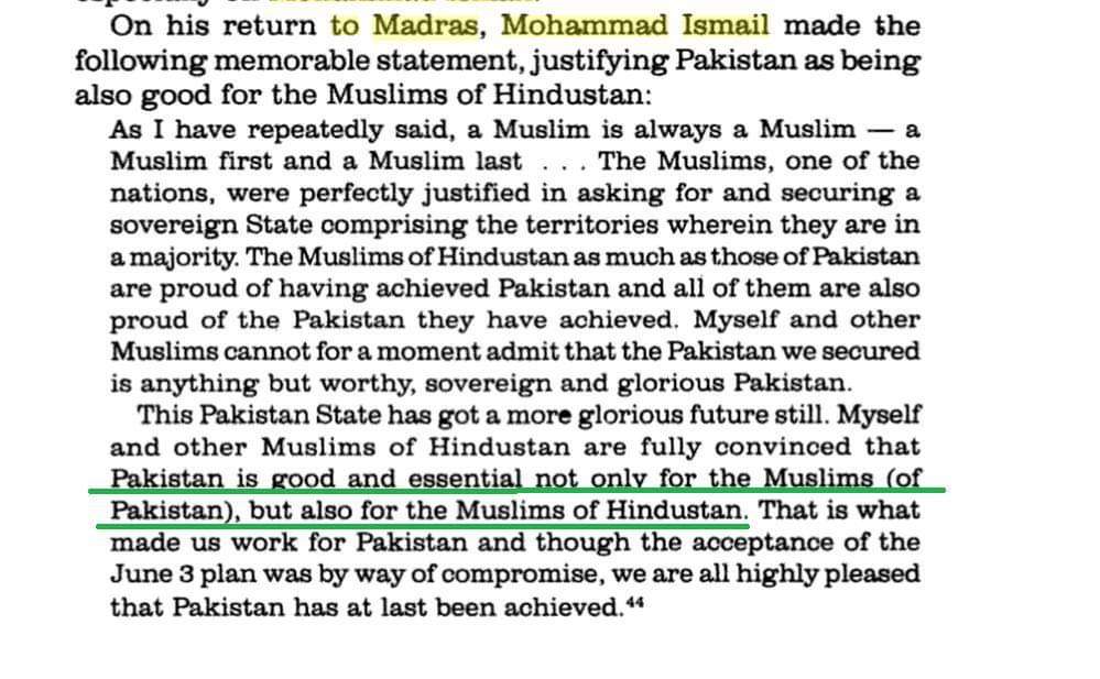 When Ismail was asked "Why did you campaign for Pakistan when you had to stay back in India?"He replied -" Pakistan is beneficial not only to Muslims of Pakistan, but also to Muslims of India. We worked for Pakistan.We Indian Muslims are very proud of achieving Pakistan"