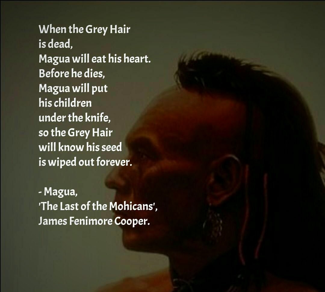 TallVerse - The Blue Phoenix. Twitterissä: "When the Grey Hair is dead,  Magua will eat his heart. Before he dies, Magua will put his children under  the knife, so the Grey Hair