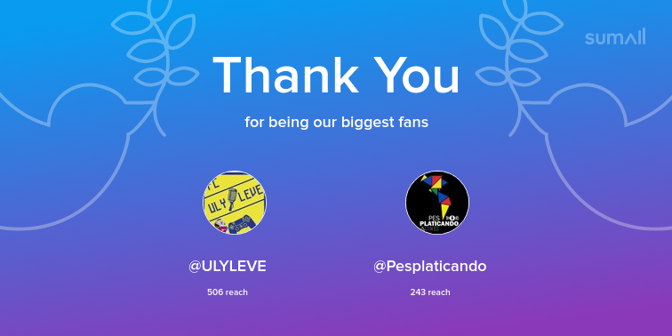 Our biggest fans this week: ULYLEVE, Pesplaticando. Thank you! via sumall.com/thankyou?utm_s…