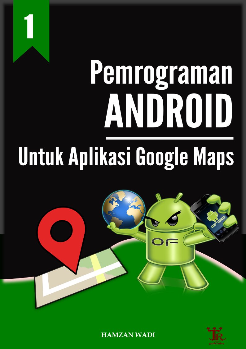 WadiHamz's tweet photo. My Book on Google Play / Google Books
Pemrograman Android Untuk Aplikasi Google Maps
#android #developer #googlemaps #softwarehouse #author #hamzanwadi #pemrogramanandroid #aplikasiandroid #androidprogramming #androidbook
https://t.co/wK1lgBFcHb https://t.co/snxhmIOC5L