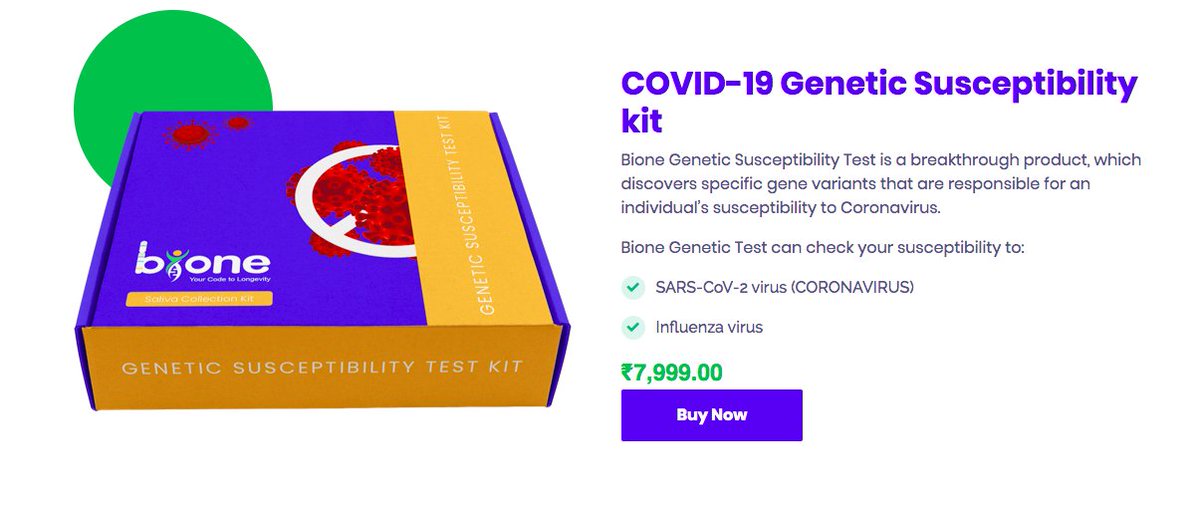 Bione also sells 2 COVID kits with misleading claims: MyMicrobiome (Rs15,000) to analyse microorganisms in the gut, recommended for high risk (elderly, diabetes, obesity,hypertension)Genetic Susceptibility kit(Rs8000) to detect gene variants that make one susceptible to COVID