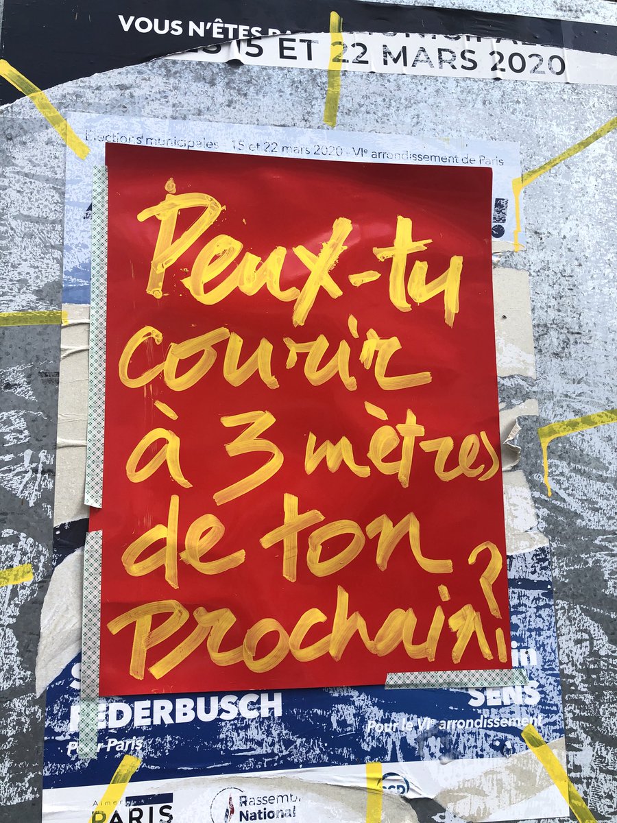 Deux affichettes, dans ma rue, pas loin du Luxembourg fermé, et après qu’on ait vu "courir" des centaines de joggers tellement sûrs de leur destin et de leur foulée,qui se branlent des personnes âgées qui mettent le nez dehors 10’...
et qu’ils regardent comme le monde d’hier...