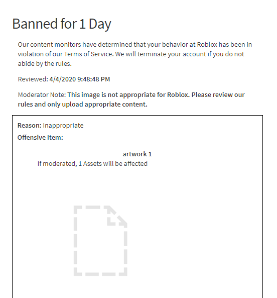 It really just isn't fair to have genuine content you've uploaded to the site be flagged as a vague 'inappropriate'.I'm sure that I'm not the only one fed up with this moderation process of yours.  @Roblox