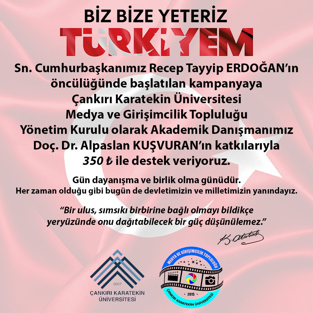 Çankırı Karatekin Üniversitesi Medya ve Girişimcilik Topluluğu olarak #BizBizeYeteriz kampanyasına destek veriyoruz.

"Bir ulus, sımsıkı birbirine bağlı olmayı bildikçe yeryüzünde onu dağıtabilecek bir güç düşünülemez."
Gazi Mustafa Kemal Atatürk

<a href="/hasan_ayranci/">Hasan Ayrancı</a> <a href="/karatekinUni/">ÇAKÜ</a>