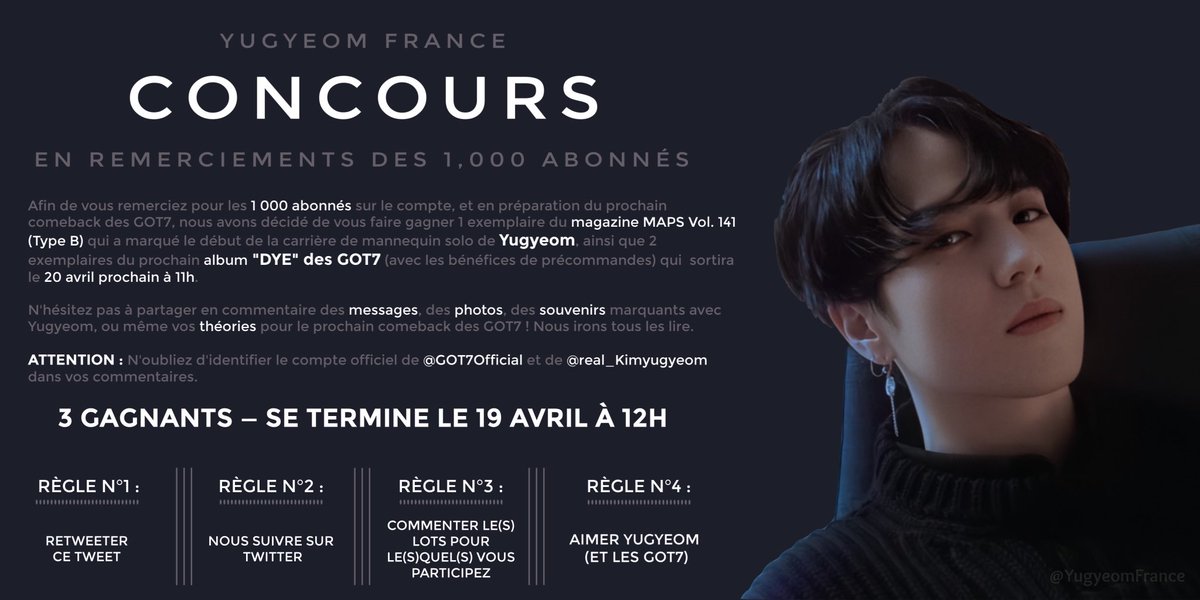 YugyeomFrance's tweet photo. CONCOURS • 05.04.20
↳ 1,000 abonnés. 

𝐓𝐄𝐍𝐓𝐄𝐙 𝐃𝐄 𝐆𝐀𝐆𝐍𝐄𝐑 :

🌼𝟷 𝚖𝚊𝚐𝚊𝚣𝚒𝚗𝚎 𝙼𝙰𝙿𝚂 𝚅𝚘𝚕. 𝟷𝟺𝟷 
🌼𝟸 𝚊𝚕𝚋𝚞𝚖𝚜 « 𝙳𝚈𝙴 » 𝚍𝚎𝚜 𝙶𝙾𝚃𝟽

Deadline : 19 avril, 12h
France métropolitaine uniquement ~

#GOT7_NOTBYTHEMOON
#Yugyeom #유겸 @real_Kimyugyeom https://t.co/2q5sV90wdA